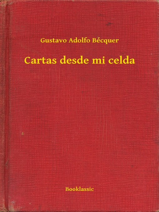 Title details for Cartas desde mi celda by Gustavo Adolfo Bécquer - Available